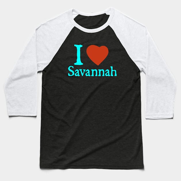 I Love Savannah Baseball T-Shirt by  hal mafhoum?